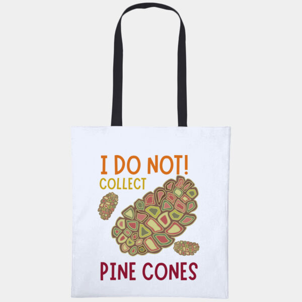 I do not collect Pine cones - Varsity cotton shopper long handle Thumbnail